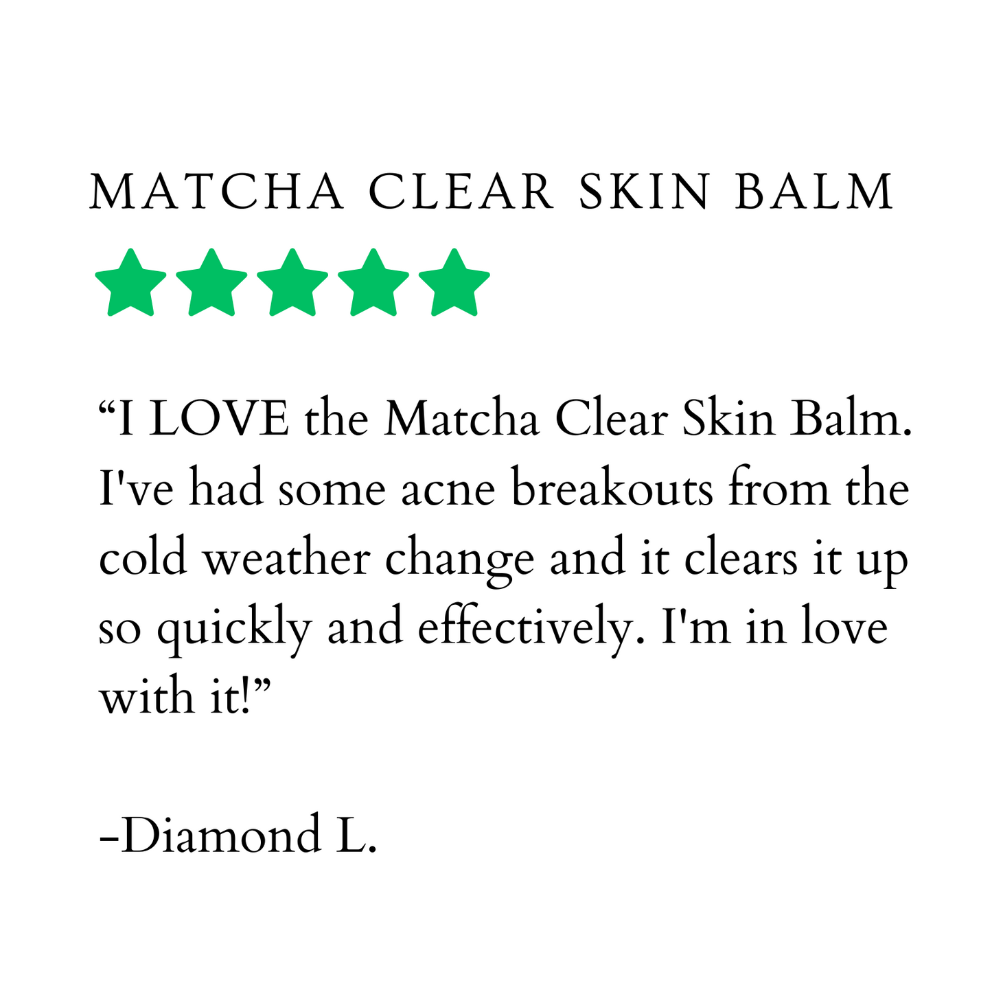 5 star review of matcha clear skin balm